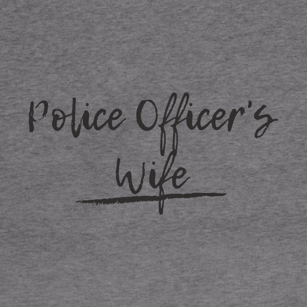 Police Officer's Wife black text design by BlueLightDesign